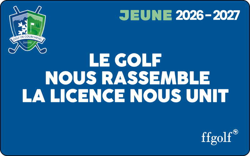Licence FFGolf Jeune 2026-2027 – Golf Club de Courchevel