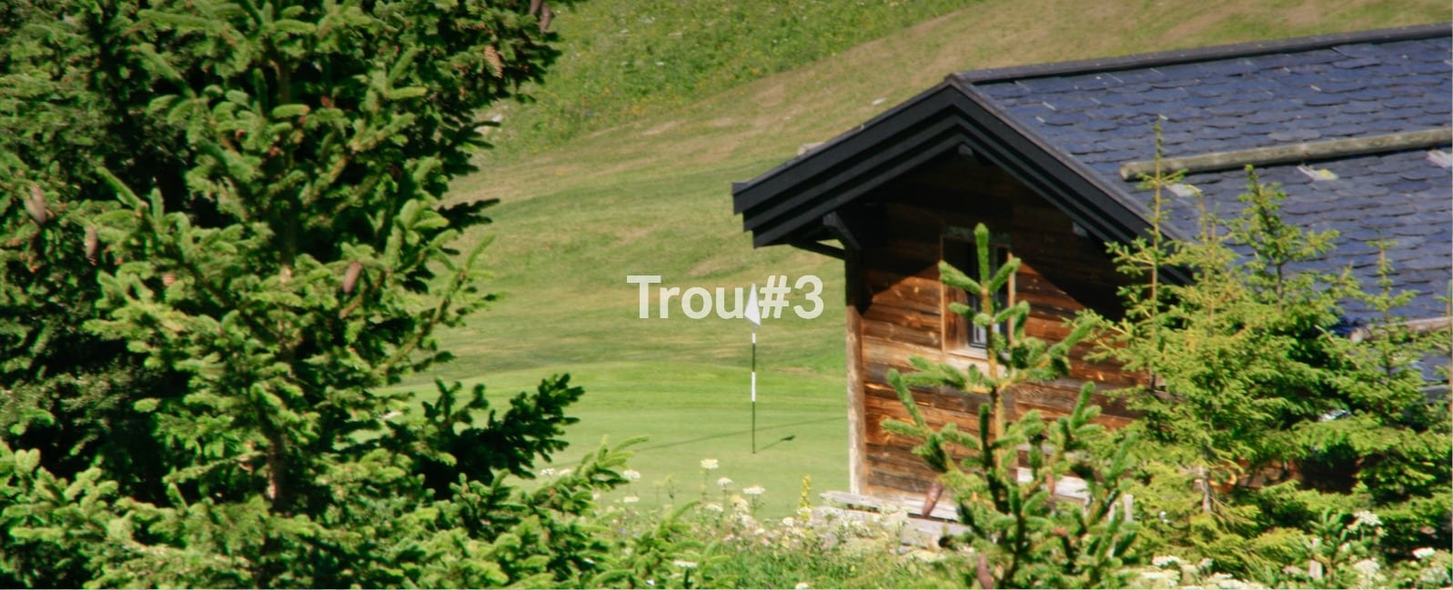 Golf Club de Courchevel | Petit chalet sur le trou 3