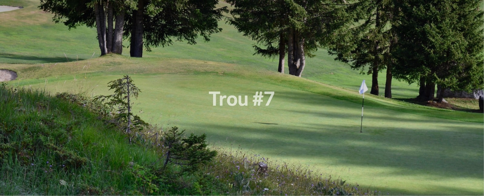 Golf Club de Courchevel | Trou 7 le Juge